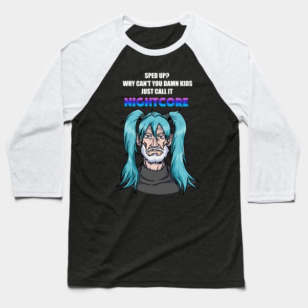 Call it Nightcore: Old Man in Blue Anime Wig (Funny) Baseball T-Shirt by AidanThomas